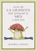 GUIA DE LA GRANOTA PER ESTIMAR-TE MÉS CADA DIA