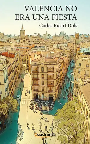 VALENCIA NO ERA UNA FIESTA