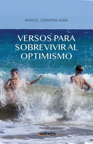 VERSOS PARA SOBREVIVIR AL OPTIMISMO