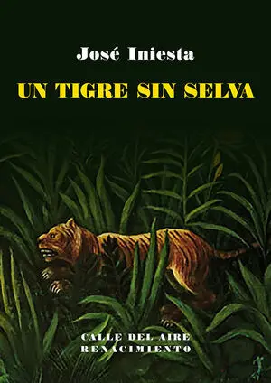 Un Tigre sin Selva