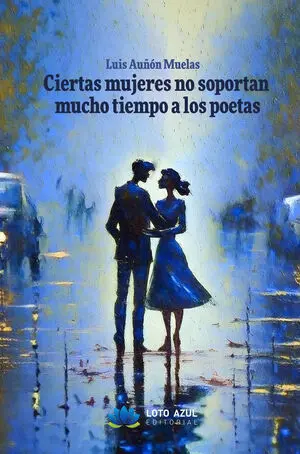 CIERTAS MUJERES NO SOPORTAN MUCHO TIEMPO A LOS POETAS