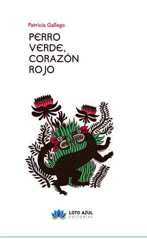 PERRO VERDE, CORAZÓN ROJO