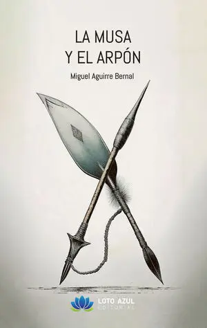 LA MUSA Y EL ARPÓN