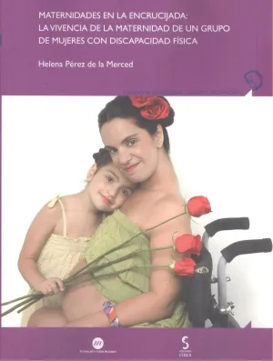 MATERNIDADES EN LA ENCRUCIJADA: LA VIVENCIA DE LA MATERNIDAD