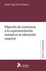 OBJECION DE CONCIENCIA A LA EXPERIMENTACION ANIMAL EN LA EDUCACION SUP OBJECION DE CONCIENCIA A LA EXPERIMENTACION ANIMAL EN LA EDUCACION SUP