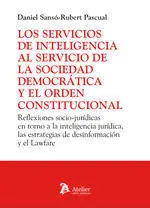 LOS SERVICIOS DE INTELIGENCIA AL SERVICIO DE LA SOCIEDAD DEMOCRATICA Y