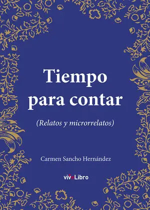 TIEMPO PARA CONTAR (RELATOS Y MICRORRELATOS)