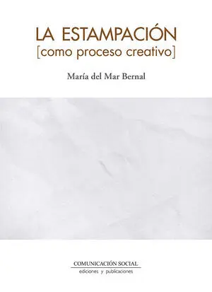 LA ESTAMPACIÓN COMO PROCESO CREATIVO