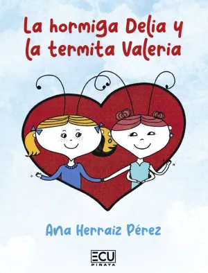 LA HORMIGA DELIA Y LA TERMITA VALERIA