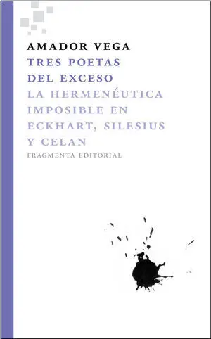 TRES POETAS DEL EXCESO
