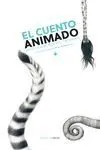 CUENTO ANIMADO, EL CUENTO ANIMADO, EL