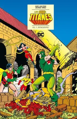 LOS NUEVOS TITANES 02: ¡REENCUENTRO!