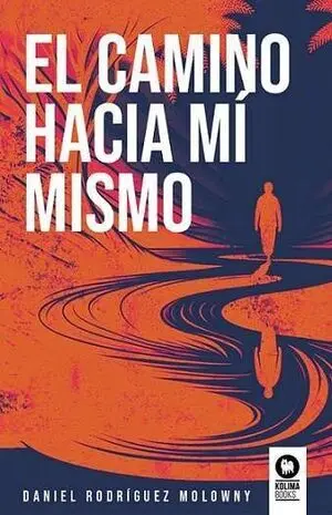 EL CAMINO HACIA MI MISMO