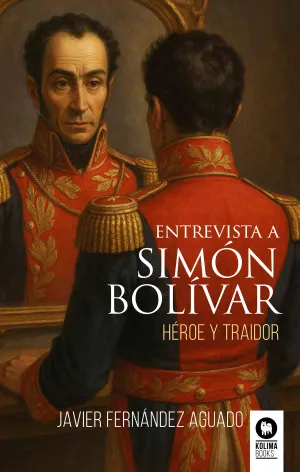 ENTREVISTA A SIMÓN BOLÍVAR
