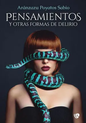 PENSAMIENTOS Y OTRAS FORMAS DE DELIRIO