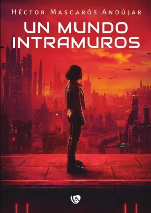 UN MUNDO INTRAMUROS