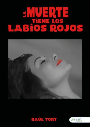 LA MUERTE TIENE LOS LABIOS ROJOS