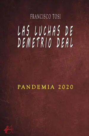 LAS LUCHAS DE DEMETRIO DEAL