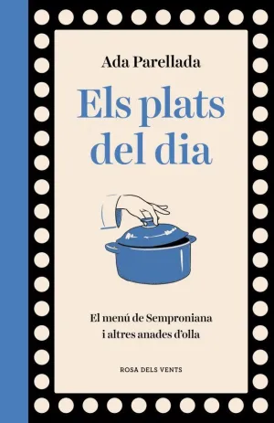 Plats del Dia, Els