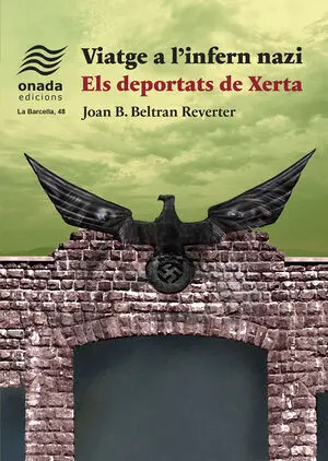 VIATGE A L’INFERN NAZI. ELS DEPORTATS DE XERTA