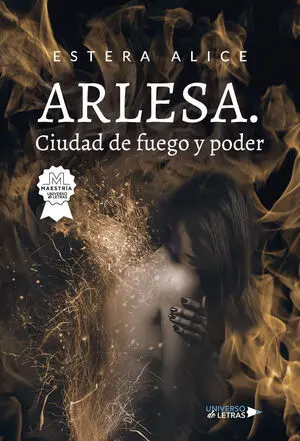 ARLESA. CIUDAD DE FUEGO Y PODER