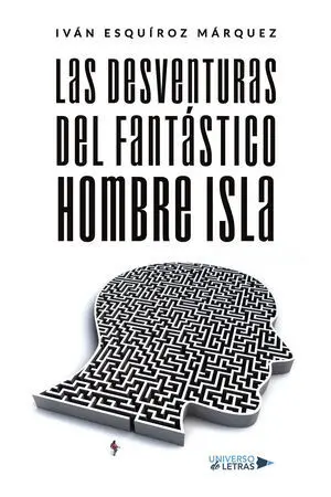 LAS DESVENTURAS DEL FANTÁSTICO HOMBRE ISLA