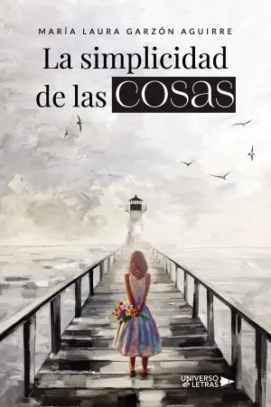 LA SIMPLICIDAD DE LAS COSAS