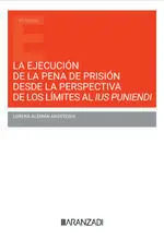 EJECUCION DE LA PENA DE PRISION DESDE LA PERSPECTIVA DE LOS LIMITES AL