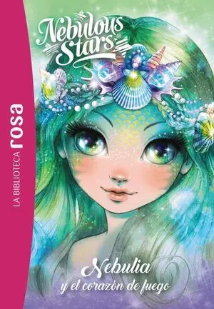 LA BIBLIOTECA ROSA. NEBULOUS STARS, 3. MARINIA Y EL CORAZÓN DE FUEGO