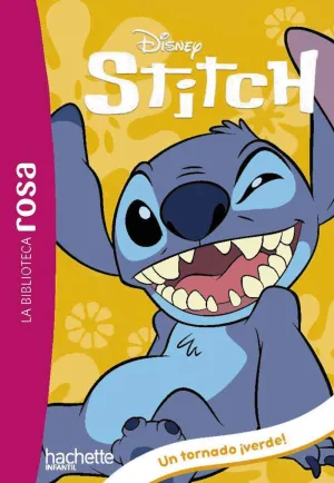 LA BIBLIOTECA ROSA. STITCH, 4. UN ALIENÍGENA GIGANTE Y UN TORNADO ¡VERDE!