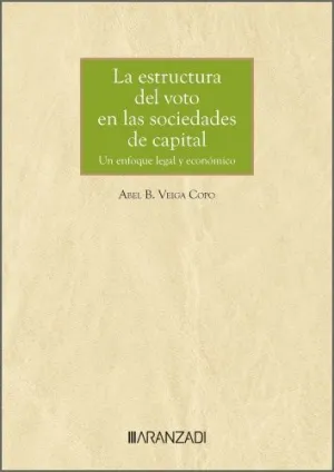 LA ESTRUCTURA DEL VOTO EN LAS SOCIEDADES DE CAPITAL