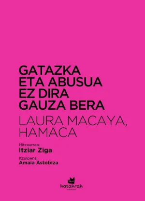 GATAZKA ETA ABUSUA EZ DIRA GAUZA BERA