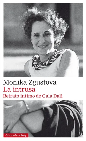 LA INTRUSA. RETRATO ÍNTIMO DE GALA DALÍ- RÚSTICA