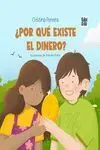 ¿POR QUÉ EXISTE EL DINERO?