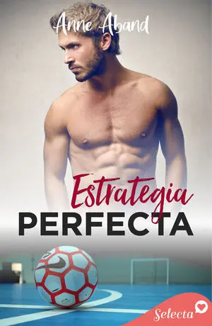 ESTRATEGIA PERFECTA (PERFECTAMENTE IMPERFECTOS 4)