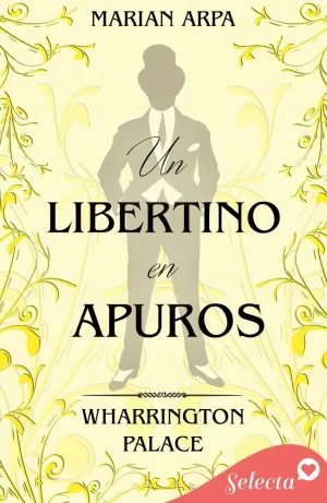 UN LIBERTINO EN APUROS (HOTEL WHARRINGTON PALACE 6)