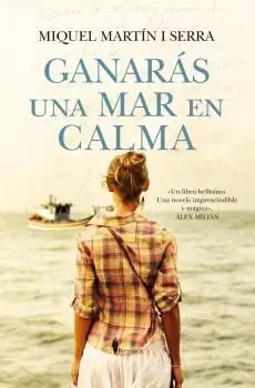 GANARÁS UNA MAR EN CALMA