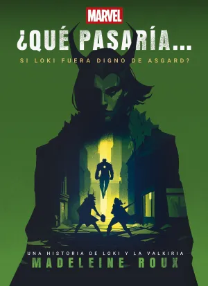 ¿QUÉ PASARÍA SI LOKI FUERA DIGNO DE ASGARD? ¿QUÉ PASARÍA SI LOKI FUERA DIGNO DE ASGARD?