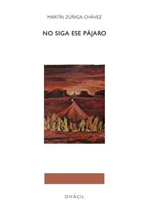 NO SIGA ESE PÁJARO
