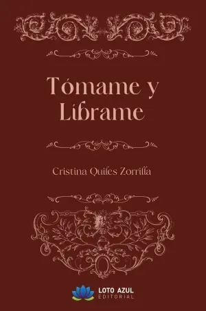 TÓMAME Y LÍBRAME
