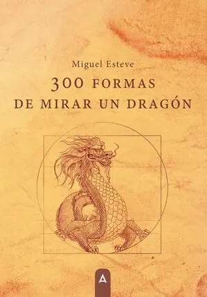 300 FORMAS DE MIRAR UN DRAGÓN
