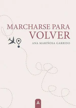 MARCHARSE PARA VOLVER