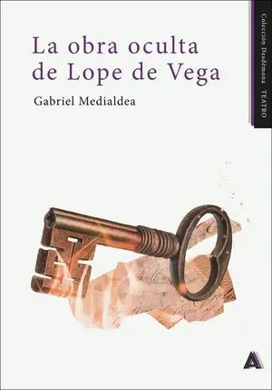 LA OBRA OCULTA DE LOPE DE VEGA