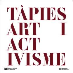 TÀPIES. ART I ACTIVISME