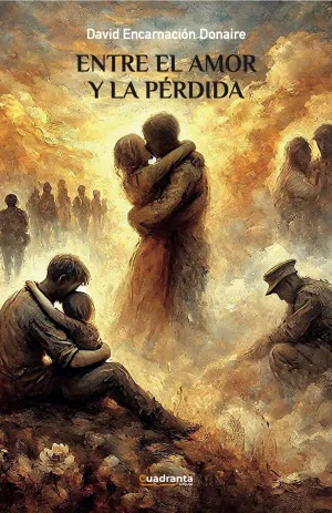 ENTRE EL AMOR Y LA PÉRDIDA