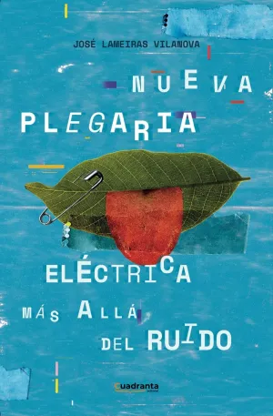 NUEVA PLEGARIA ELÉCTRICA, MÁS ALLÁ DEL RUIDO