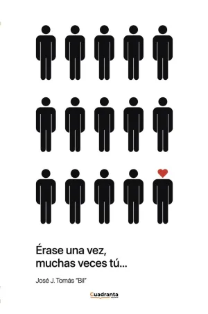 ERASE UNA VEZ, MUCHAS VECES TÚ