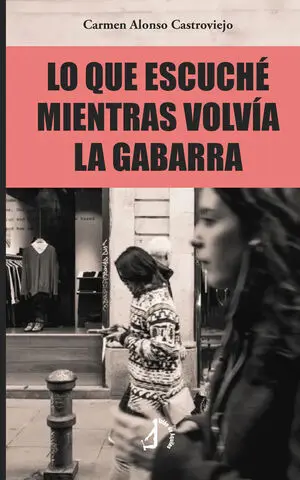 LO QUE ESCUCHÉ MIENTRAS VOLVÍA LA GABARRA