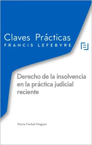 DERECHO DE LA INSOLVENCIA EN LA PRÁCTICA JUDICIAL RECIENTE