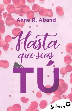 HASTA QUE SEAS TÚ